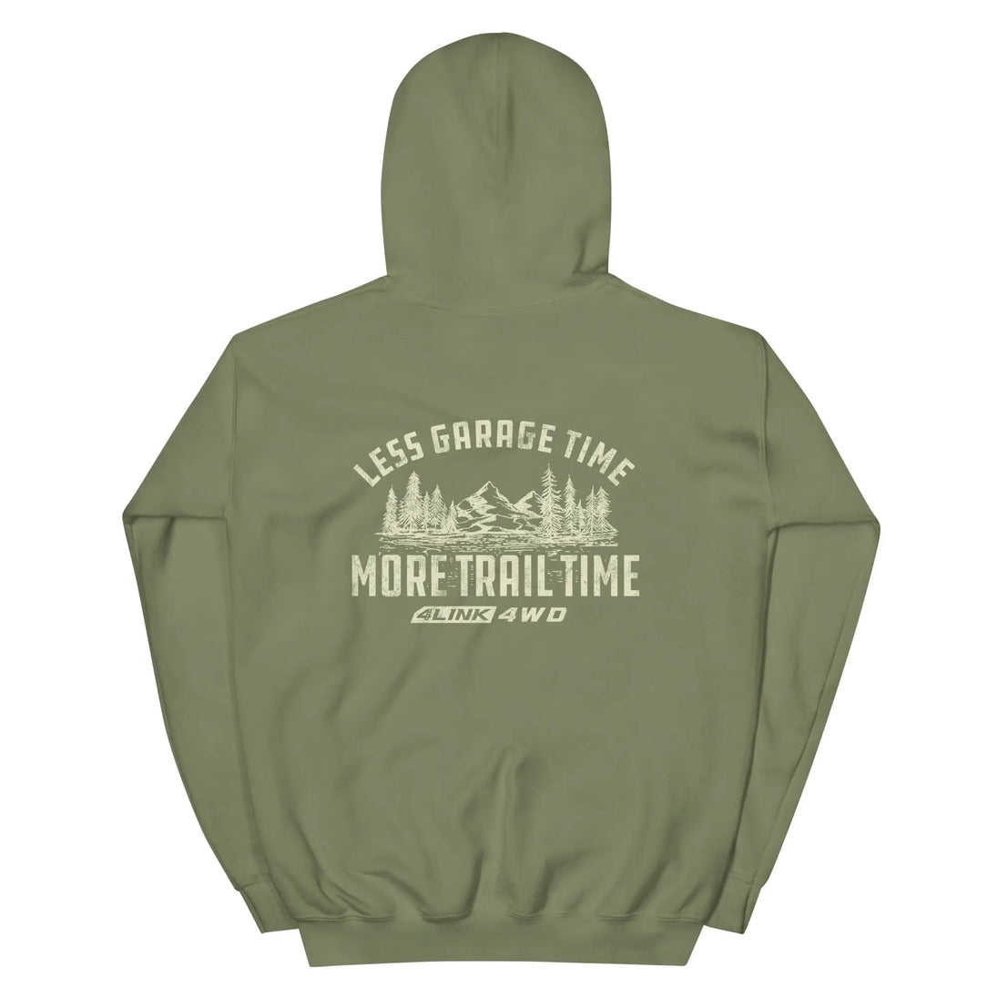 More Trail Time Hoodie by 4Link4WD, olive green with back graphic of mountains and Less Garage Time More Trail Time text